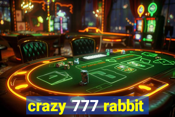 crazy 777 rabbit